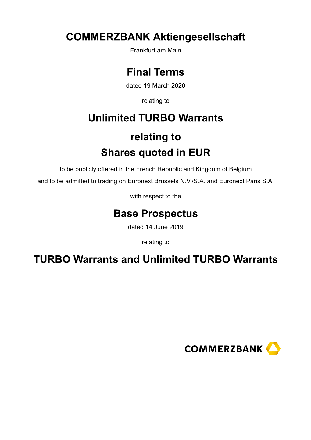 COMMERZBANK Aktiengesellschaft Final Terms Unlimited TURBO
