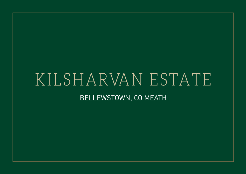 Kilsharvan Estate Bellewstown, Co Meath