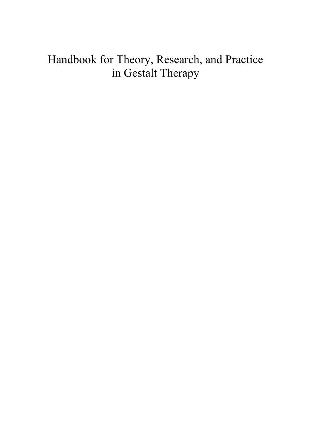 Handbook for Theory, Research, and Practice in Gestalt Therapy