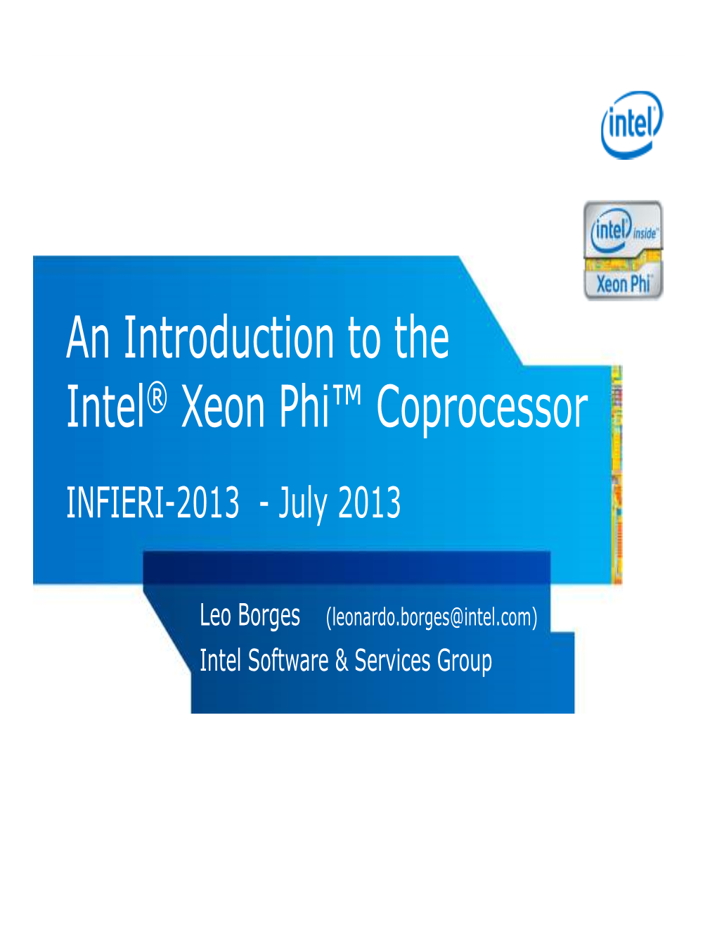 An Introduction to the Intel® Xeon Phi™ Coprocessor