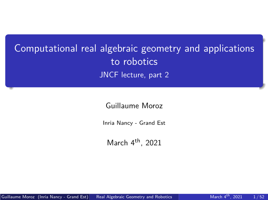 Computational Real Algebraic Geometry and Applications to Robotics JNCF Lecture, Part 2