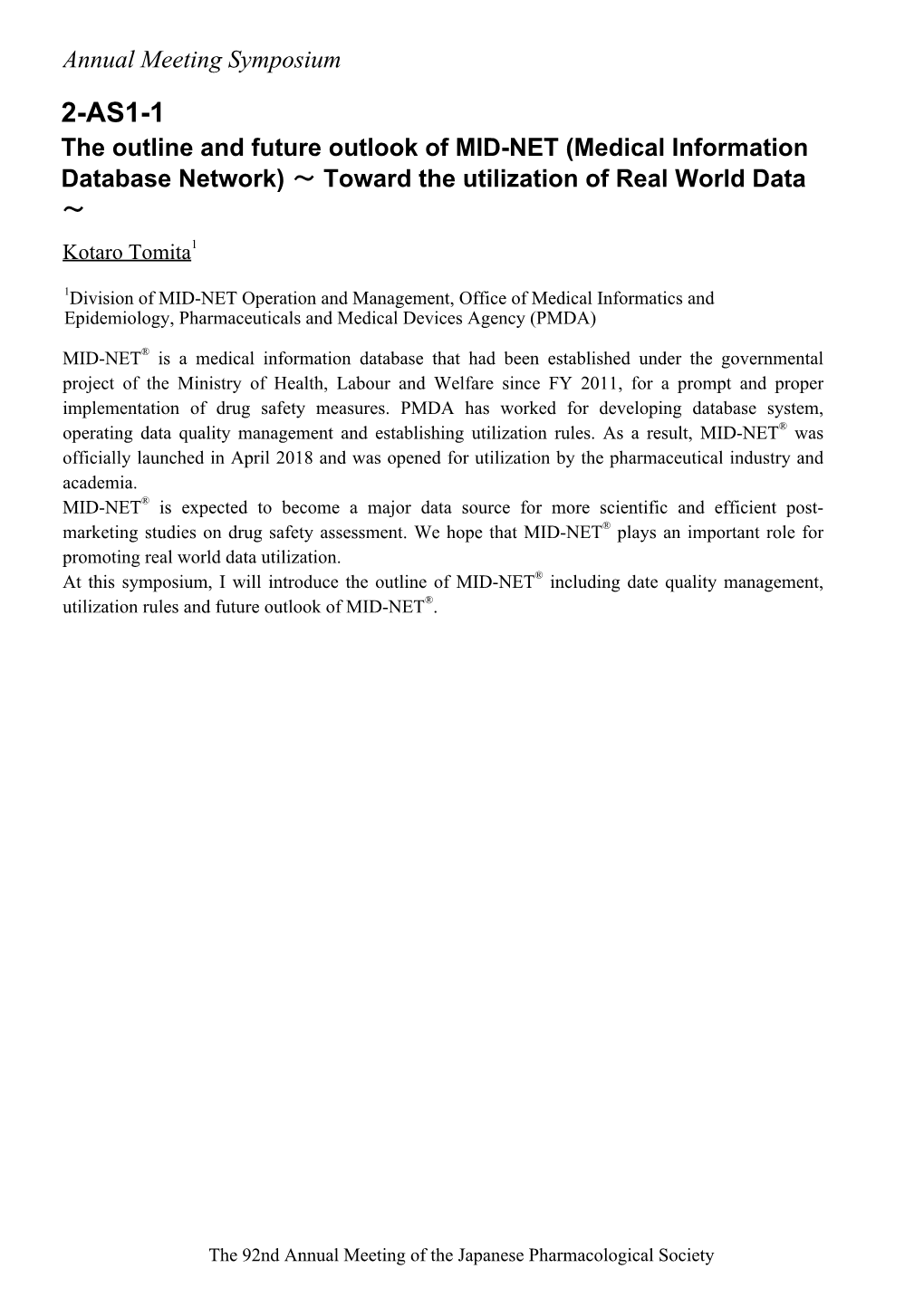 2-AS1-1 the Outline and Future Outlook of MID-NET (Medical Information Database Network) ～ Toward the Utilization of Real World Data ～ Kotaro Tomita1