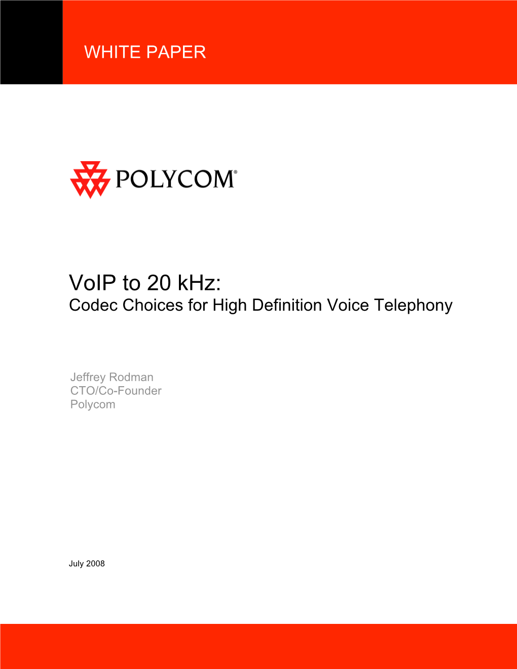 Voip to 20 Khz: Codec Choices for High Definition Voice Telephony