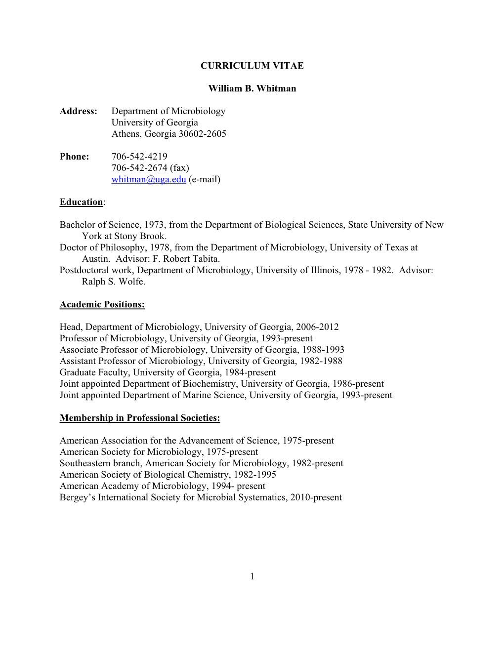 1 CURRICULUM VITAE William B. Whitman Address