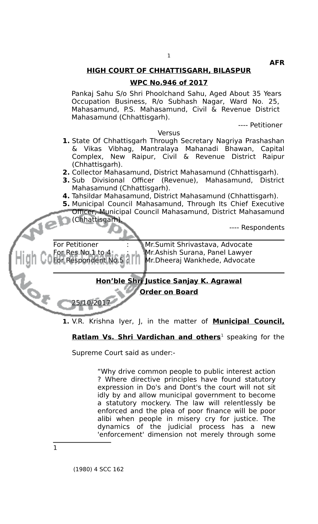 AFR HIGH COURT of CHHATTISGARH, BILASPUR WPC No.946 of 2017 Pankaj Sahu S/O Shri Phoolchand Sahu, Aged About 35 Years Occupation Business, R/O Subhash Nagar, Ward No