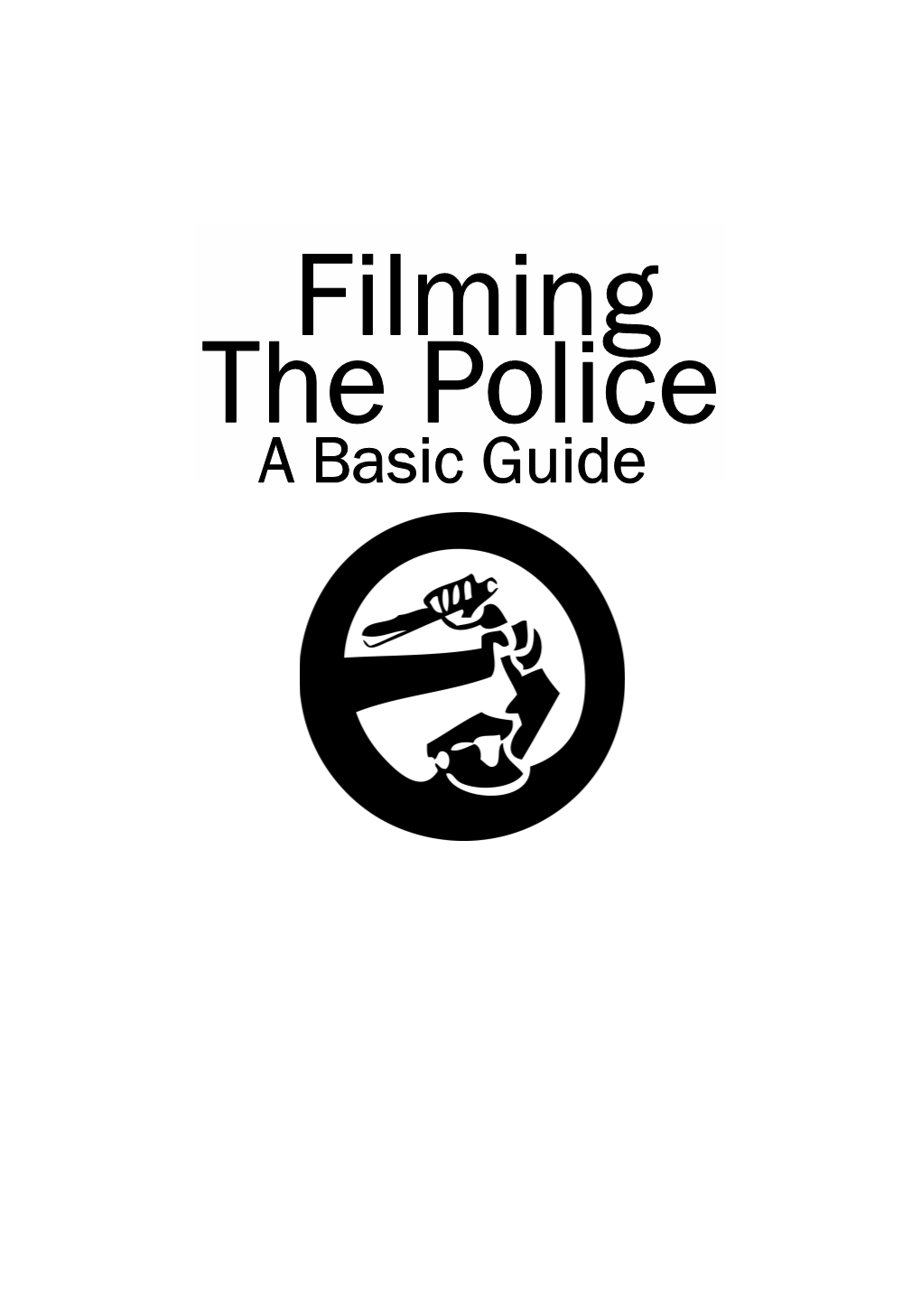 Filming the Police a Basic Guide