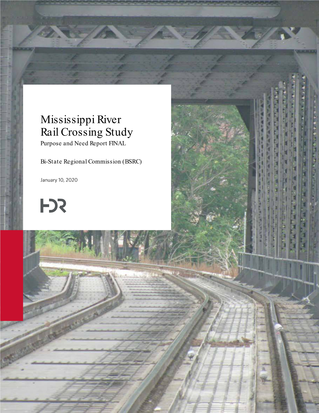 Mississippi River Rail Crossing Study Purpose and Need Report FINAL