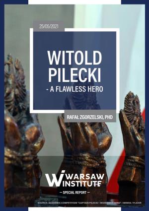 Witold Pilecki - a Flawless Hero