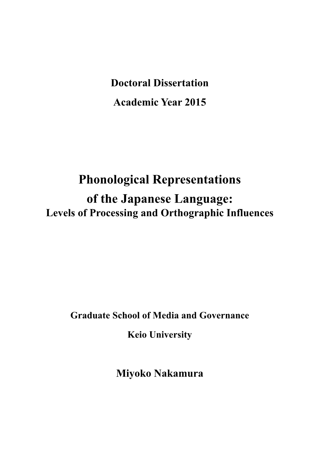 Phonological Representations of the Japanese Language: Levels of Processing and Orthographic Influences