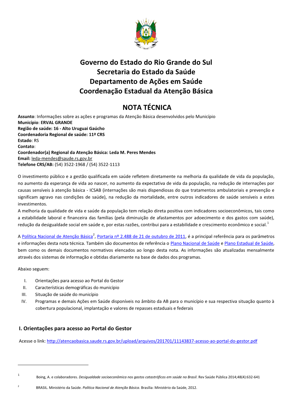 Governo Do Estado Do Rio Grande Do Sul Secretaria Do Estado Da Saúde Departamento De Ações Em Saúde Coordenação Estadual Da Atenção Básica