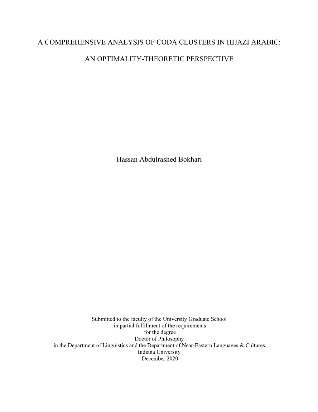 A COMPREHENSIVE ANALYSIS of CODA CLUSTERS in HIJAZI ARABIC: an OPTIMALITY-THEORETIC PERSPECTIVE Hassan Abdulrashed Bokhari