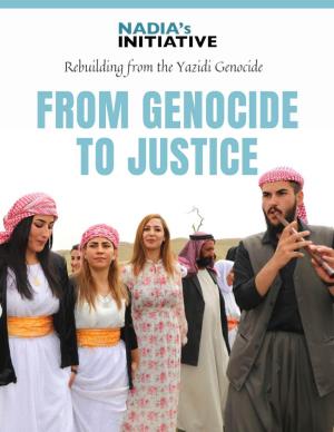 Rebuilding from the Yazidi Genocide from GENOCIDE to JUSTICE a B O U T T H E G E N O C I D E W H O a R E T H E Y a Z I D I S ?