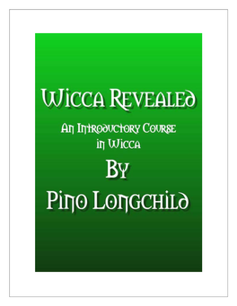 Wicca Revealed: an Introductory Course in Wicca by Pino Longchild