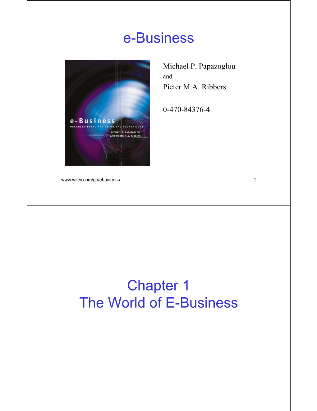 E-Business E Business Chapter 1 the World of E-Business