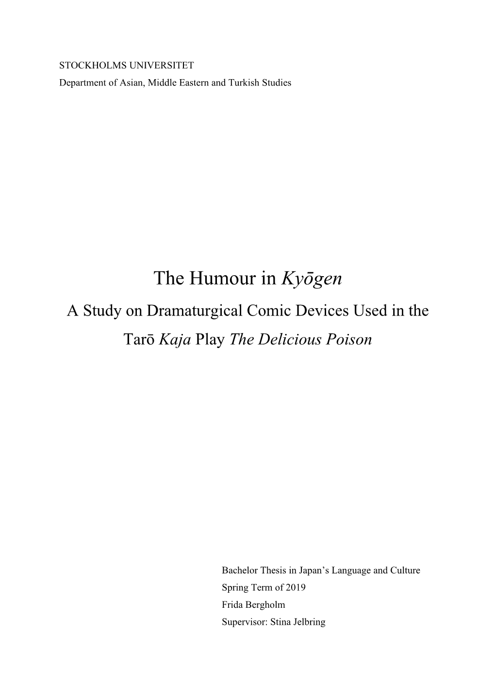 The Humour in Kyōgen a Study on Dramaturgical Comic Devices Used in the Tarō Kaja Play the Delicious Poison