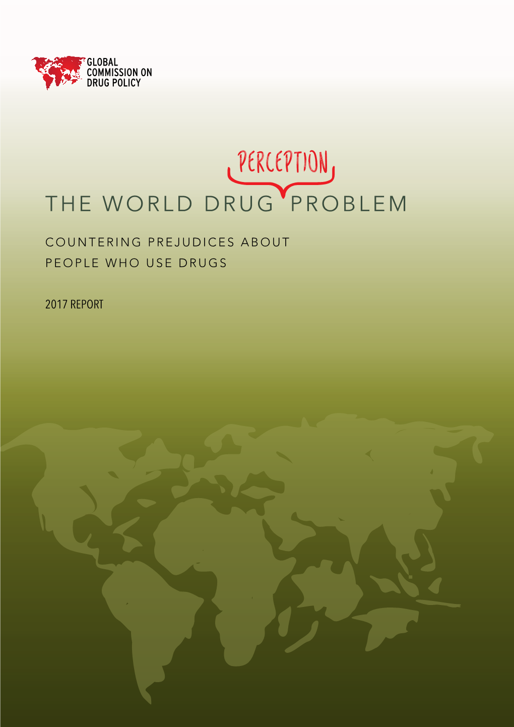 Perception the WORLD DRUG PROBLEM