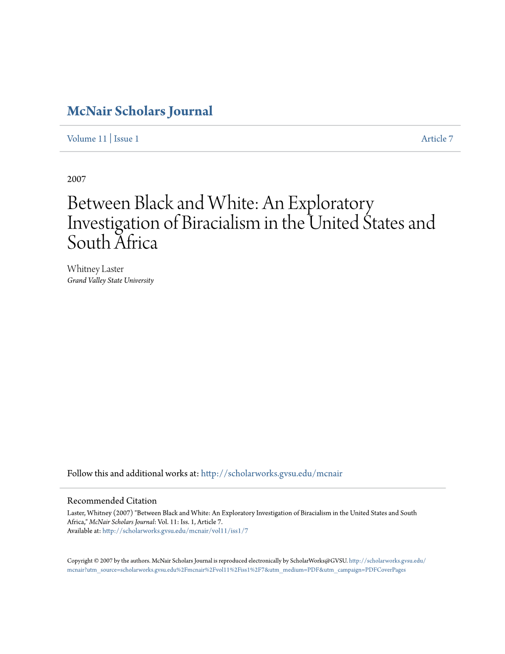 Between Black and White: an Exploratory Investigation of Biracialism in the United States and South Africa Whitney Laster Grand Valley State University