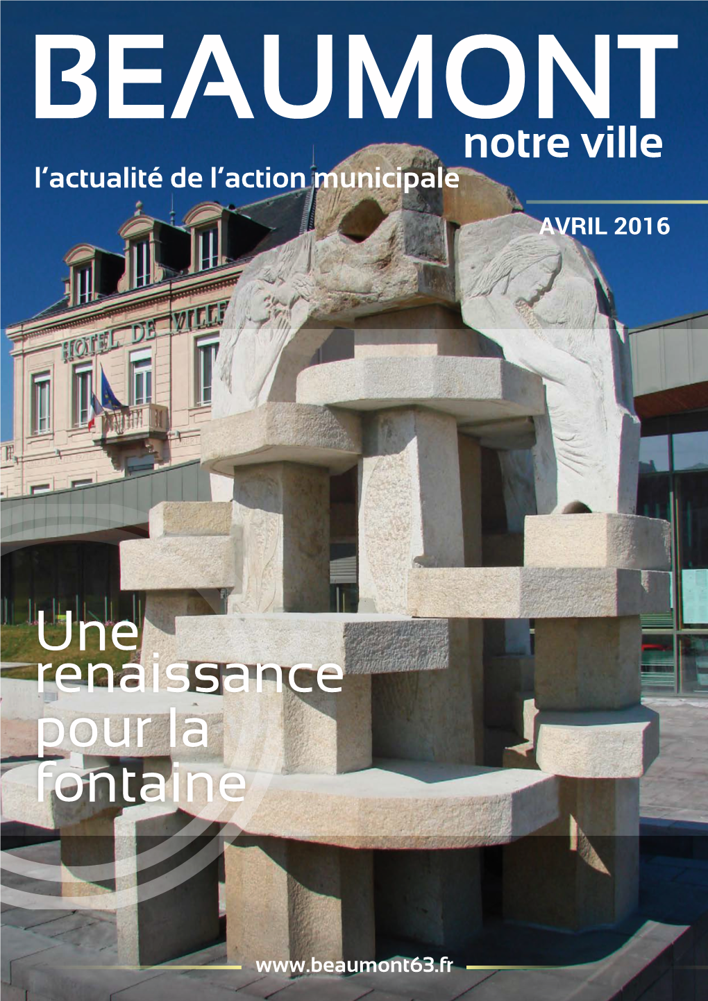 Beaumont Notre Ville L’Actualité De L’Action Municipale Avril 2016