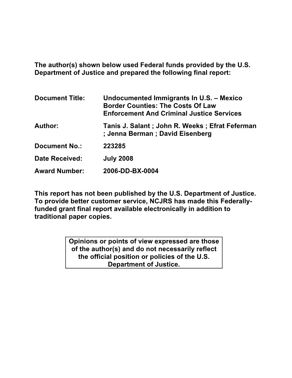 Undocumented Immigrants in U.S. – Mexico Border Counties: the Costs of Law Enforcement and Criminal Justice Services Author: Tanis J