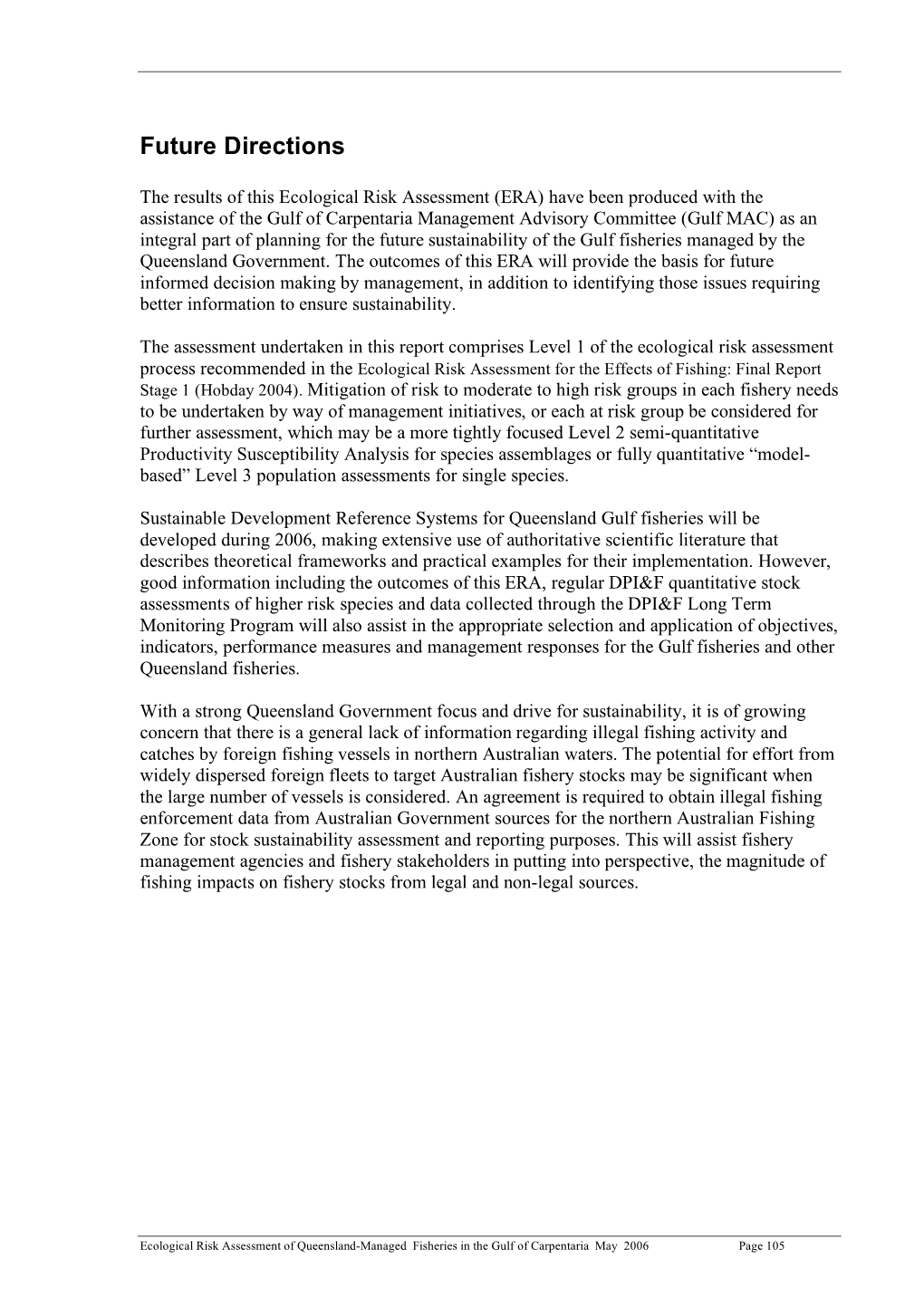 Ecological Risk Assessment of Queensland-Managed Fisheries in the Gulf of Carpentaria May 2006 Page 105