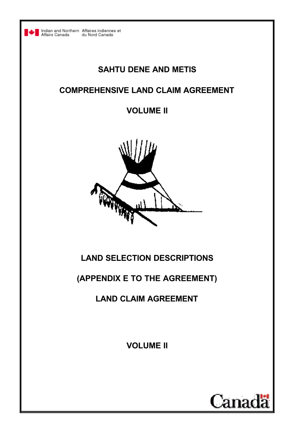 Sahtu Dene and Metis Comprehensive Land Claim Agreement Volume Ii