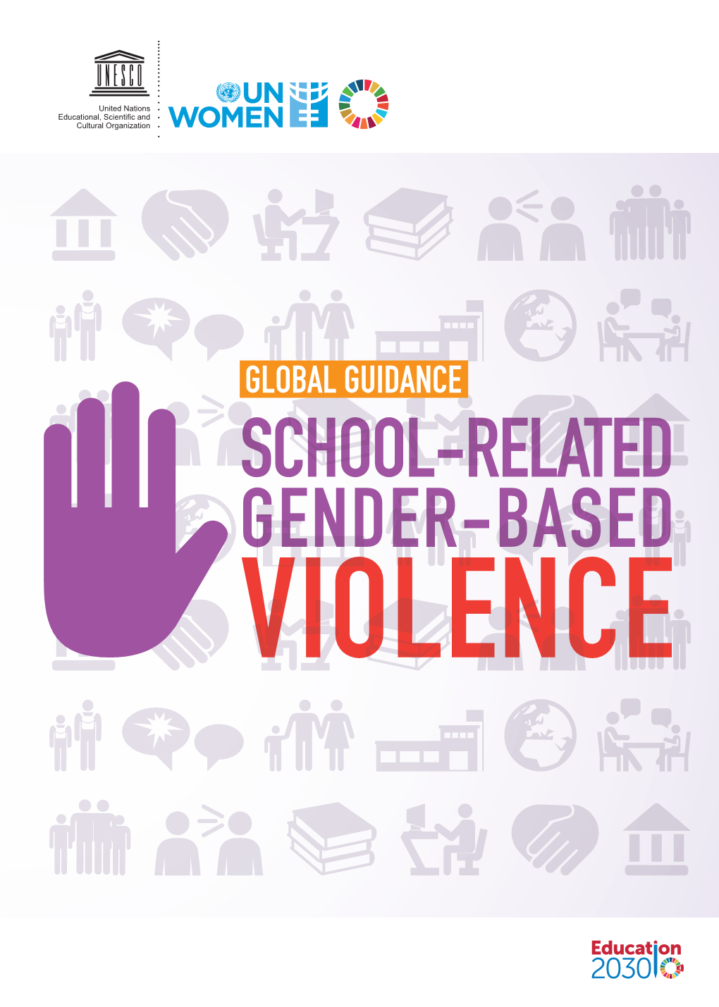 Global Guidance on Addressing School-Related Gender-Based Violence; 2016