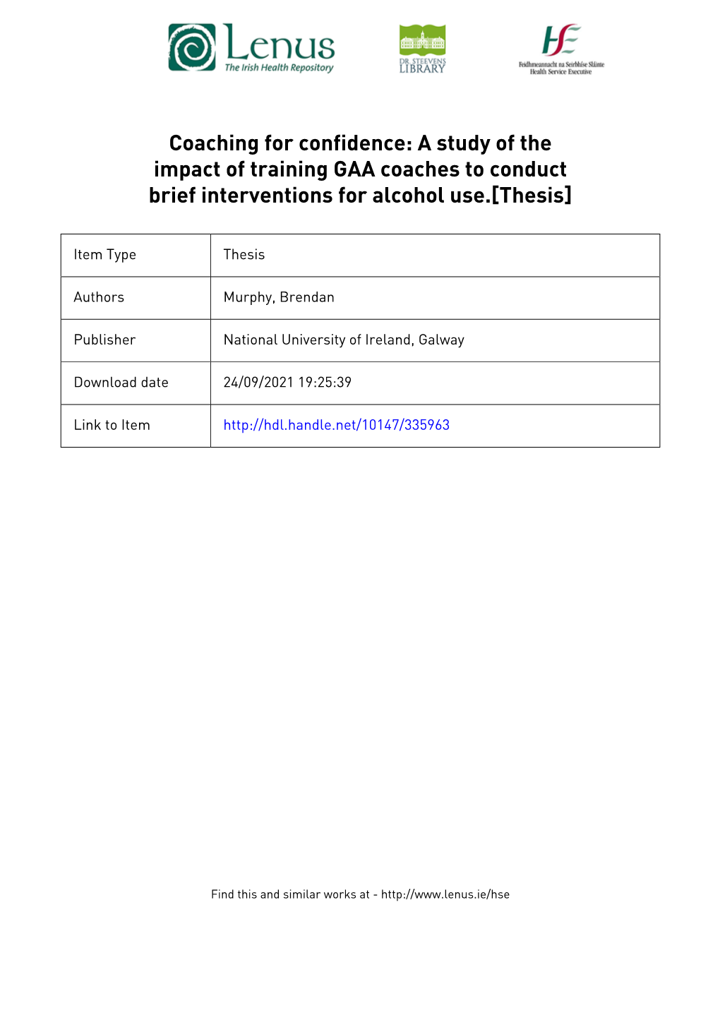 Coaching for Confidence: a Study of the Impact of Training GAA Coaches to Conduct Brief Interventions for Alcohol Use.[Thesis]