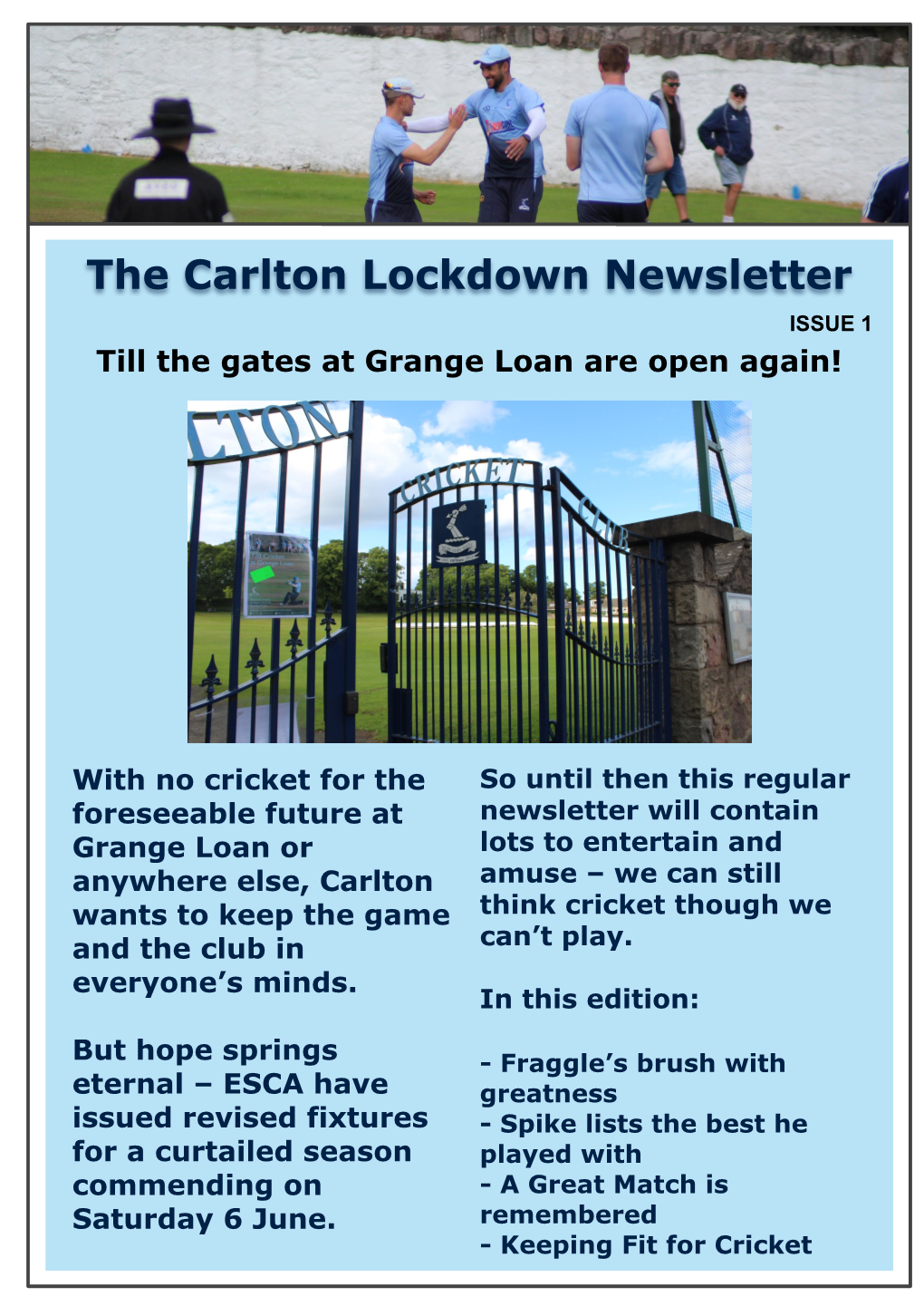 The Carlton Lockdown Newsletter ISSUE 1 Till the Gates at Grange Loan Are Open Again!