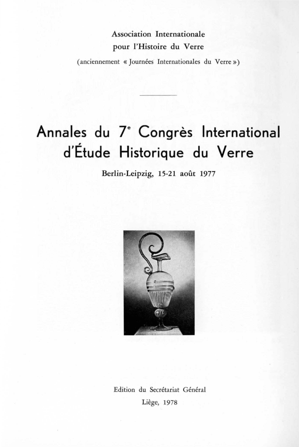 Annales Du D'etude Congres International Historique Du Verre