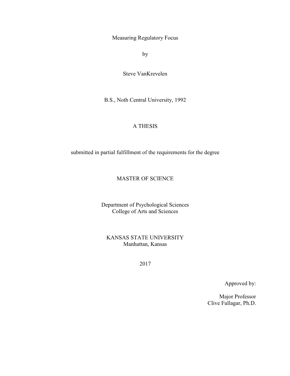 Measuring Regulatory Focus by Steve Vankrevelen B.S., Noth Central