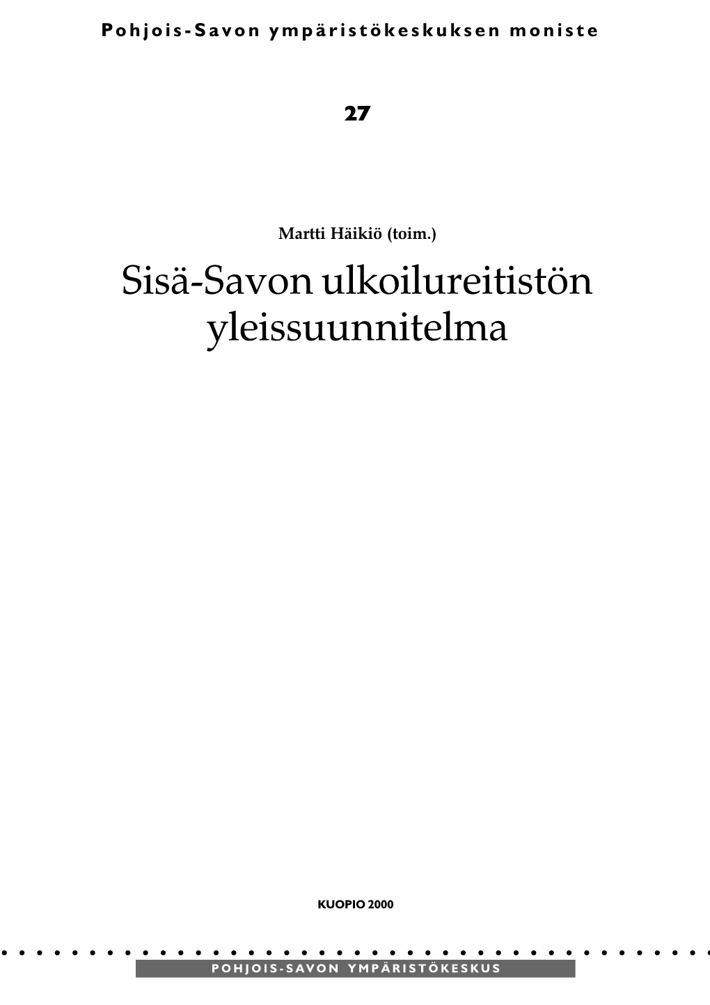 Sisä-Savon Ulkoilureitistön Yleissuunnitelma