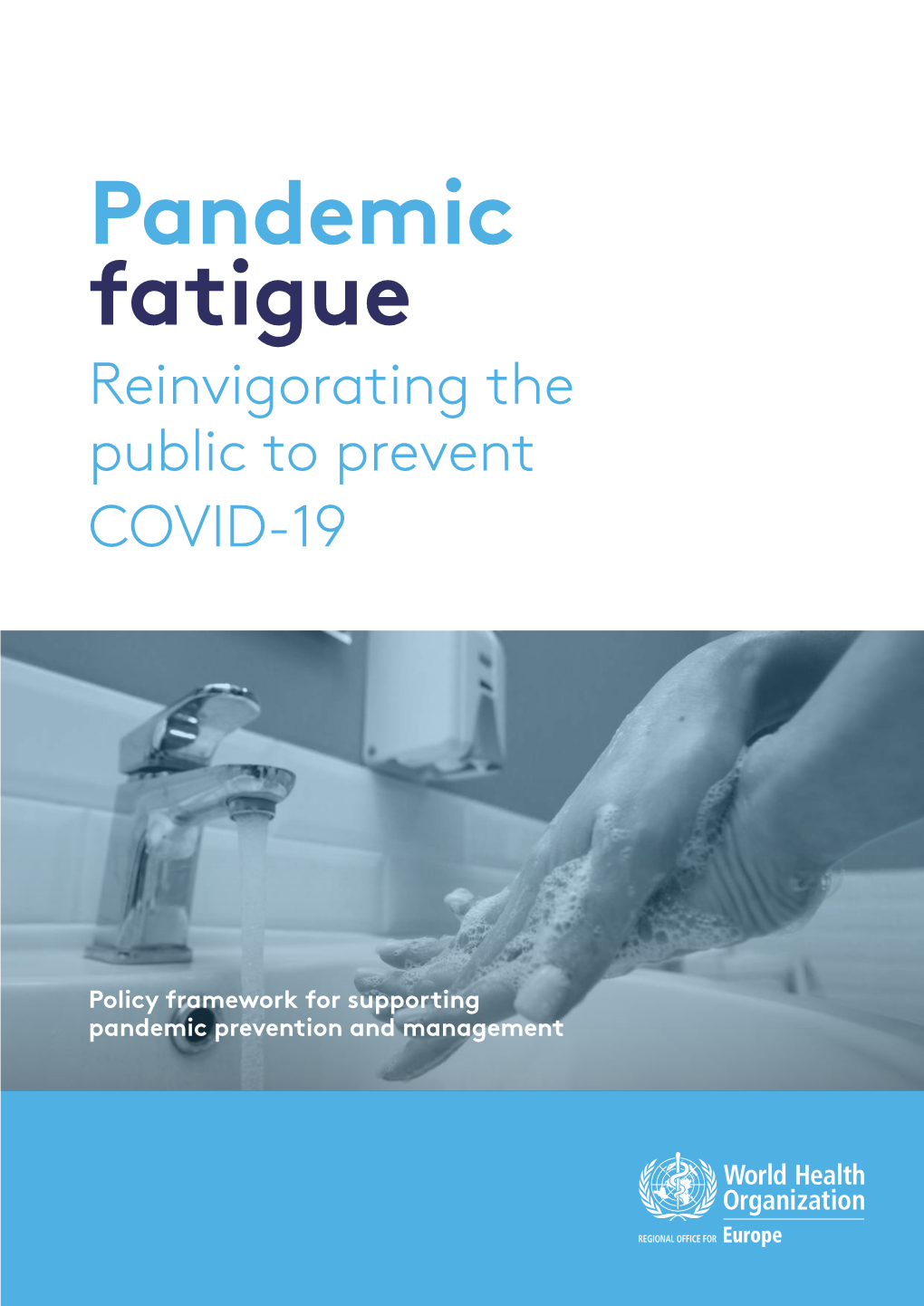 Pandemic Fatigue: Reinvigorating the Public to Prevent COVID-19