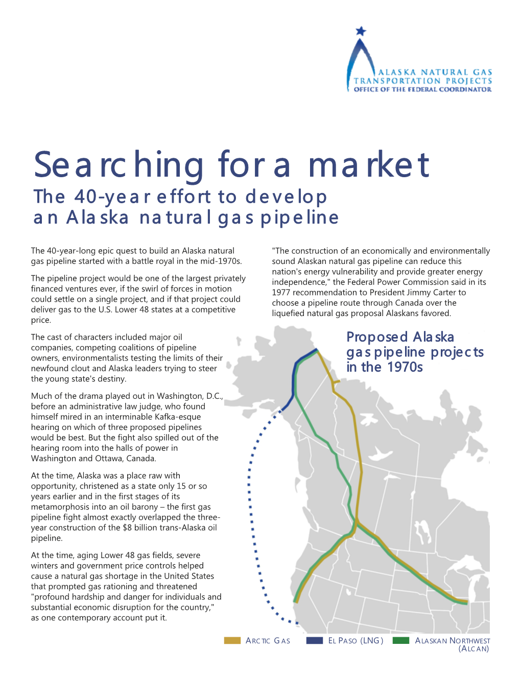 Searching for a Market the 40-Year Effort to Develop an Alaska Natural Gas Pipeline