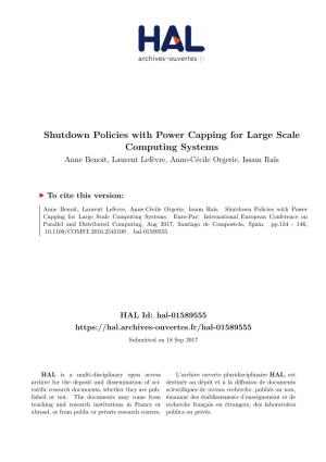 Shutdown Policies with Power Capping for Large Scale Computing Systems Anne Benoit, Laurent Lefèvre, Anne-Cécile Orgerie, Issam Raïs