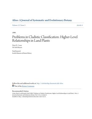 Problems in Cladistic Classification: Higher-Level Relationships in Land Plants Peter R