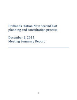 Donlands Station New Second Exit Planning and Consultation Process December 2, 2015 Meeting Summary Report