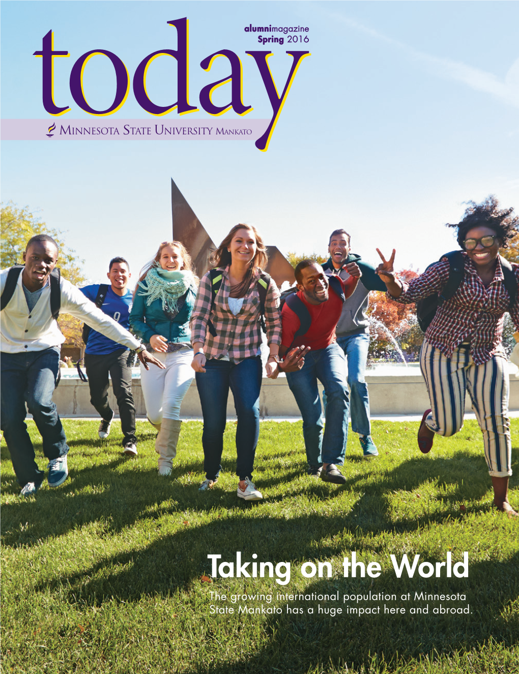 Taking on the World the Growing International Population at Minnesota State Mankato Has a Huge Impact Here and Abroad