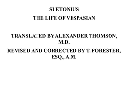 Suetonius the Life of Vespasian Translated By