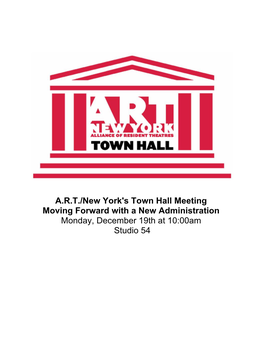 A.R.T./New York's Town Hall Meeting Moving Forward with a New Administration Monday, December 19Th at 10:00Am Studio 54