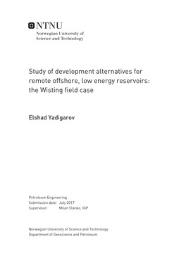 Study of Development Alternatives for Remote Offshore, Low Energy Reservoirs: the Wisting Field Case