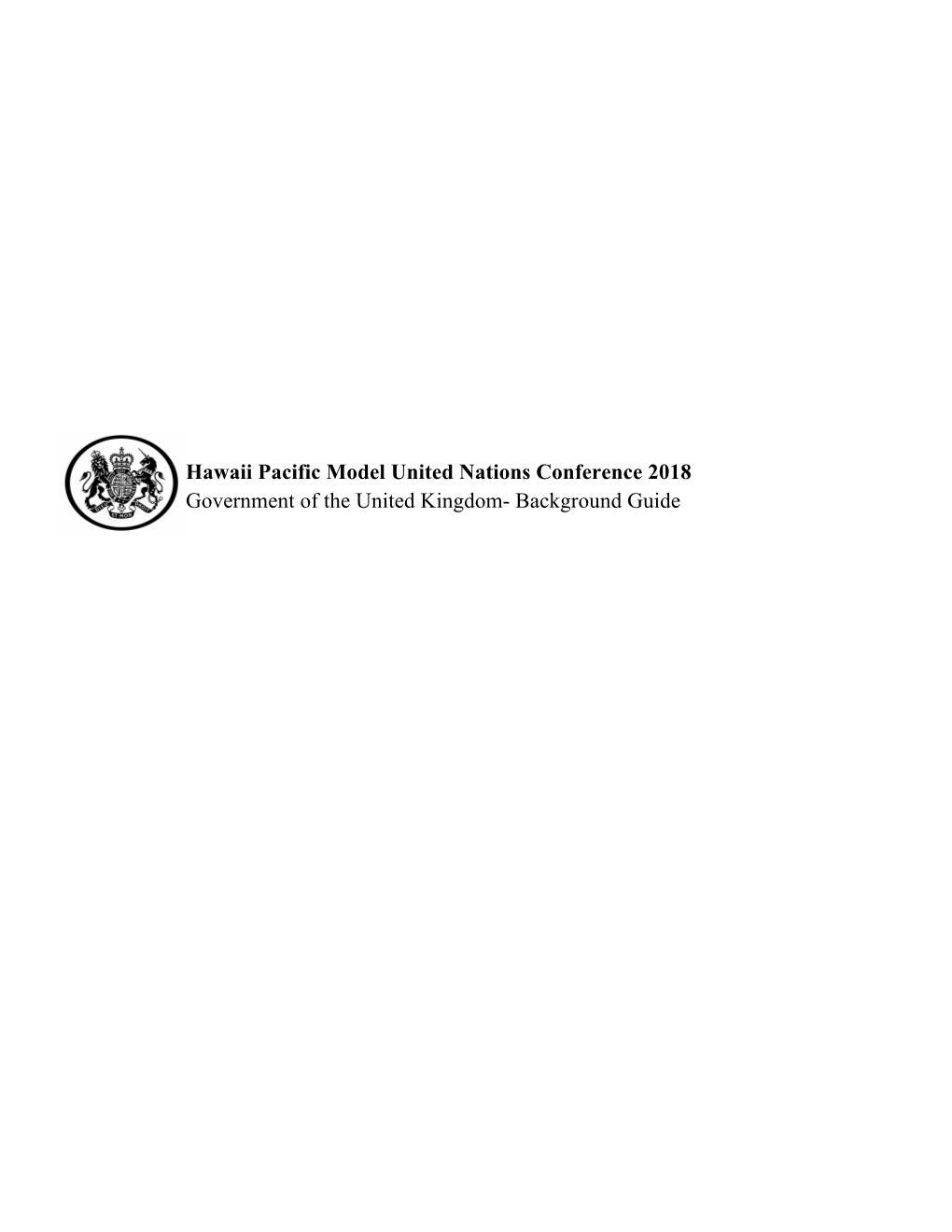 Hawaii Pacific Model United Nations Conference 2018 Government of the United Kingdom- Background Guide