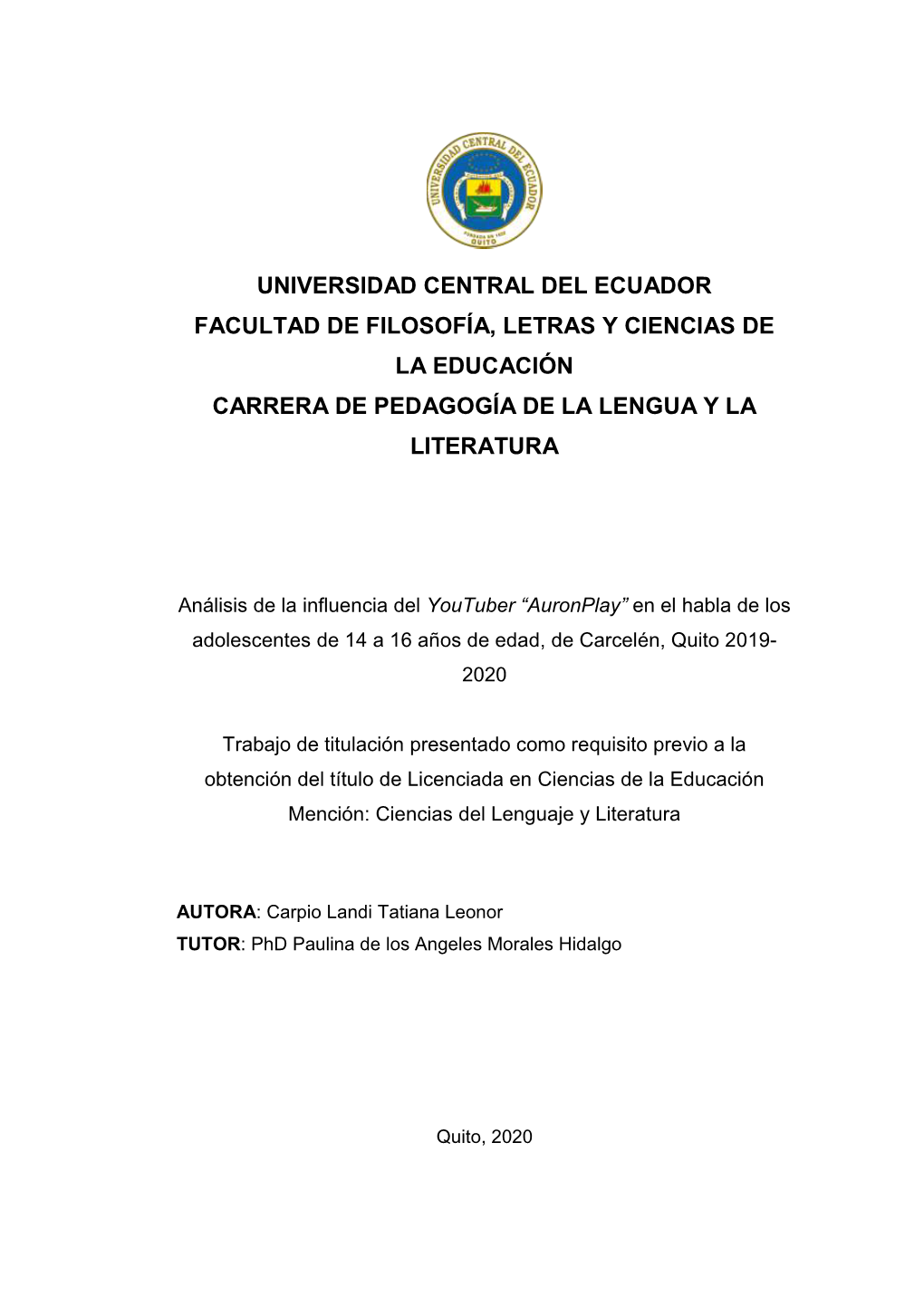 Universidad Central Del Ecuador Facultad De Filosofía, Letras Y Ciencias De La Educación Carrera De Pedagogía De La Lengua Y La Literatura