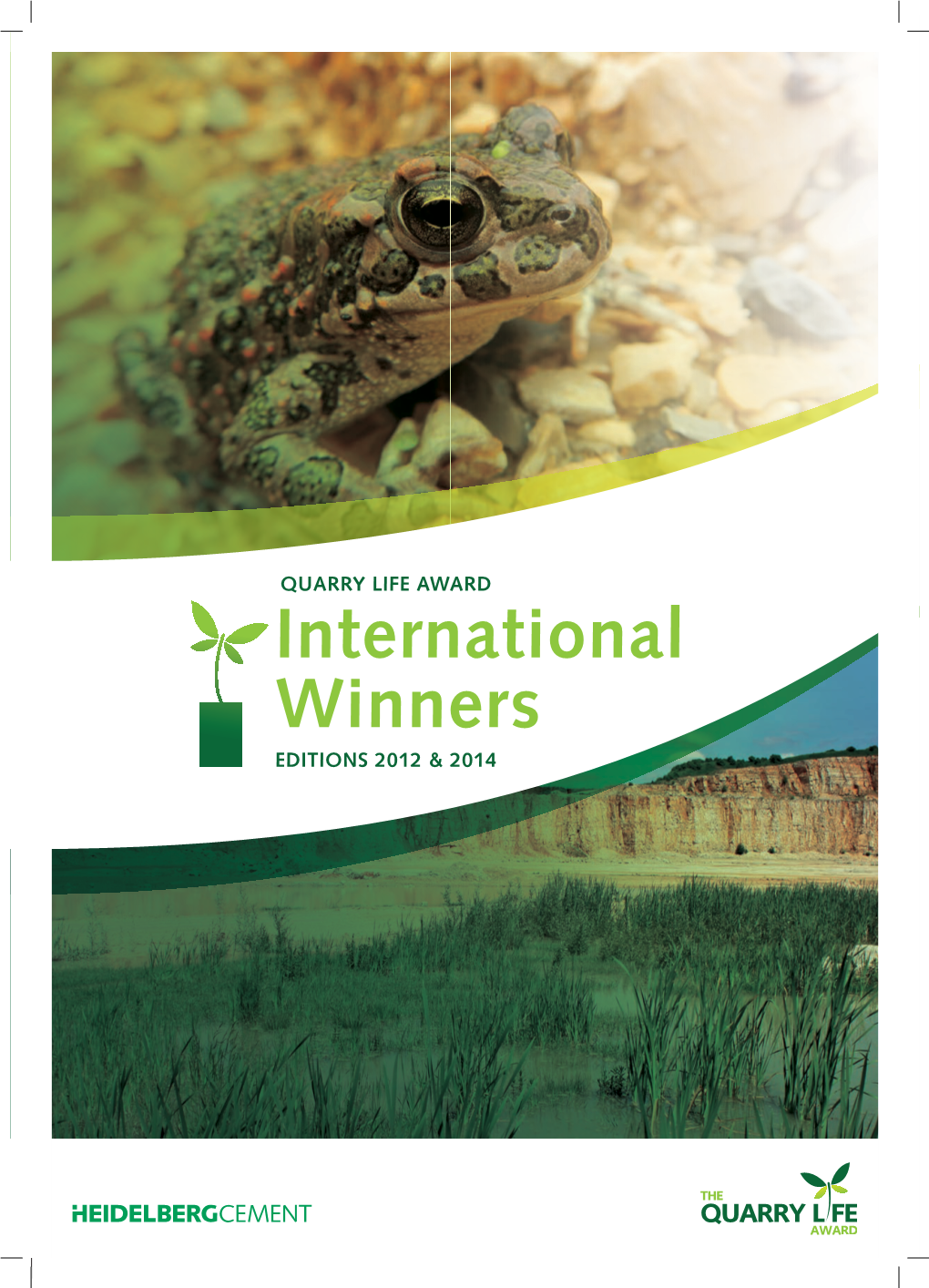 International Winners Editions 2012 & 2014 Quarry Life Award at a Glance