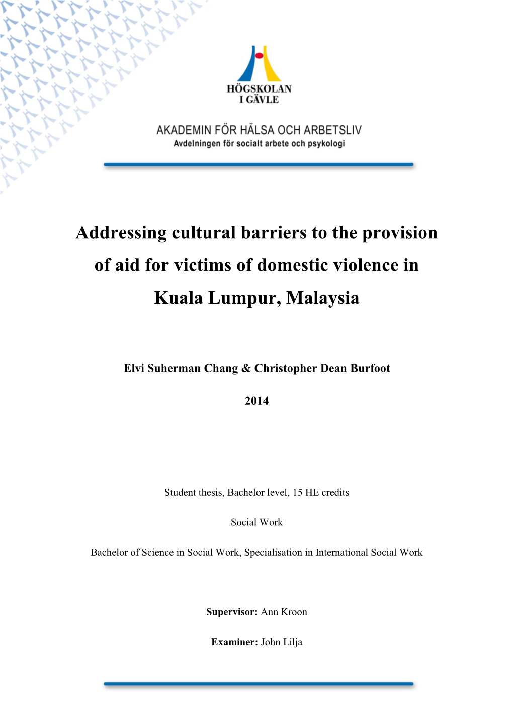 Addressing Cultural Barriers to the Provision of Aid for Victims of Domestic Violence in Kuala Lumpur, Malaysia
