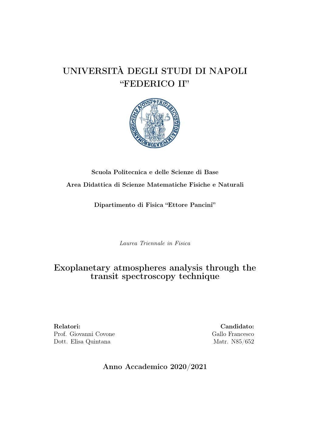 Exoplanetary Atmospheres Analysis Through the Transit Spectroscopy Technique