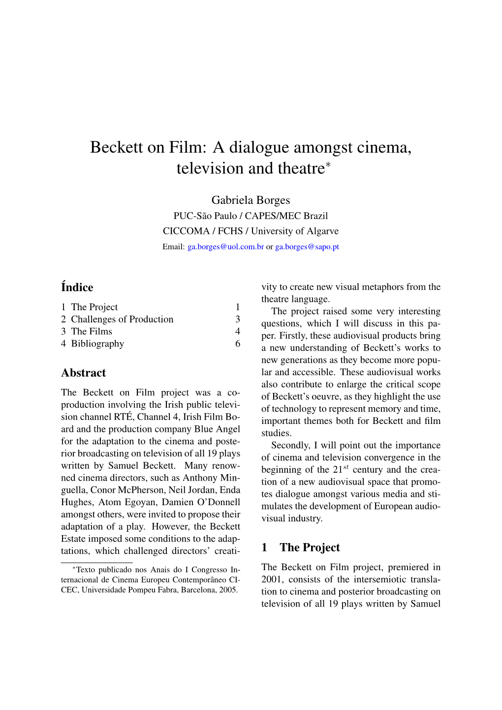 Beckett on Film: a Dialogue Amongst Cinema, Television and Theatre∗