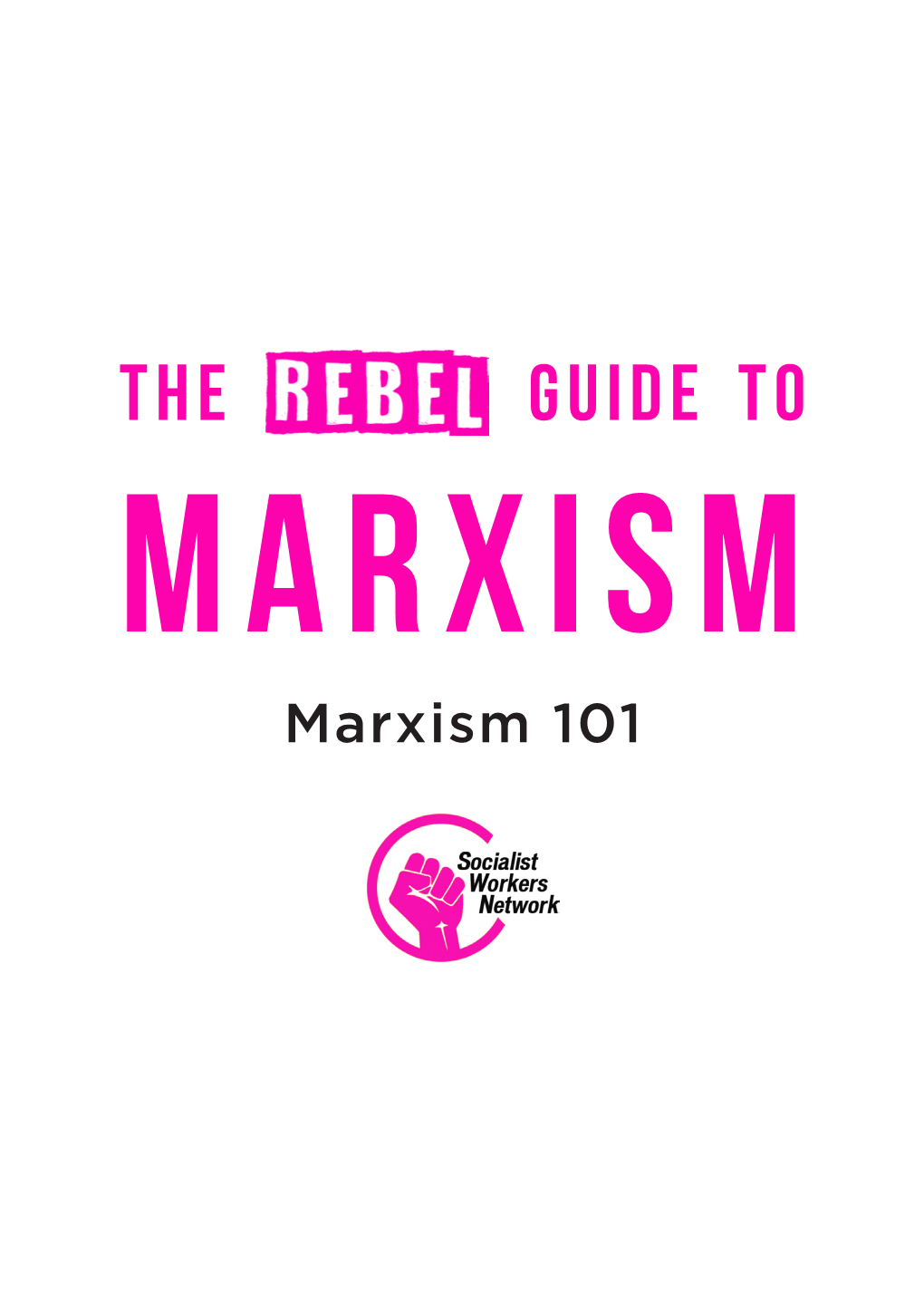 Read the Rebel's Guide to Marxism Series Here