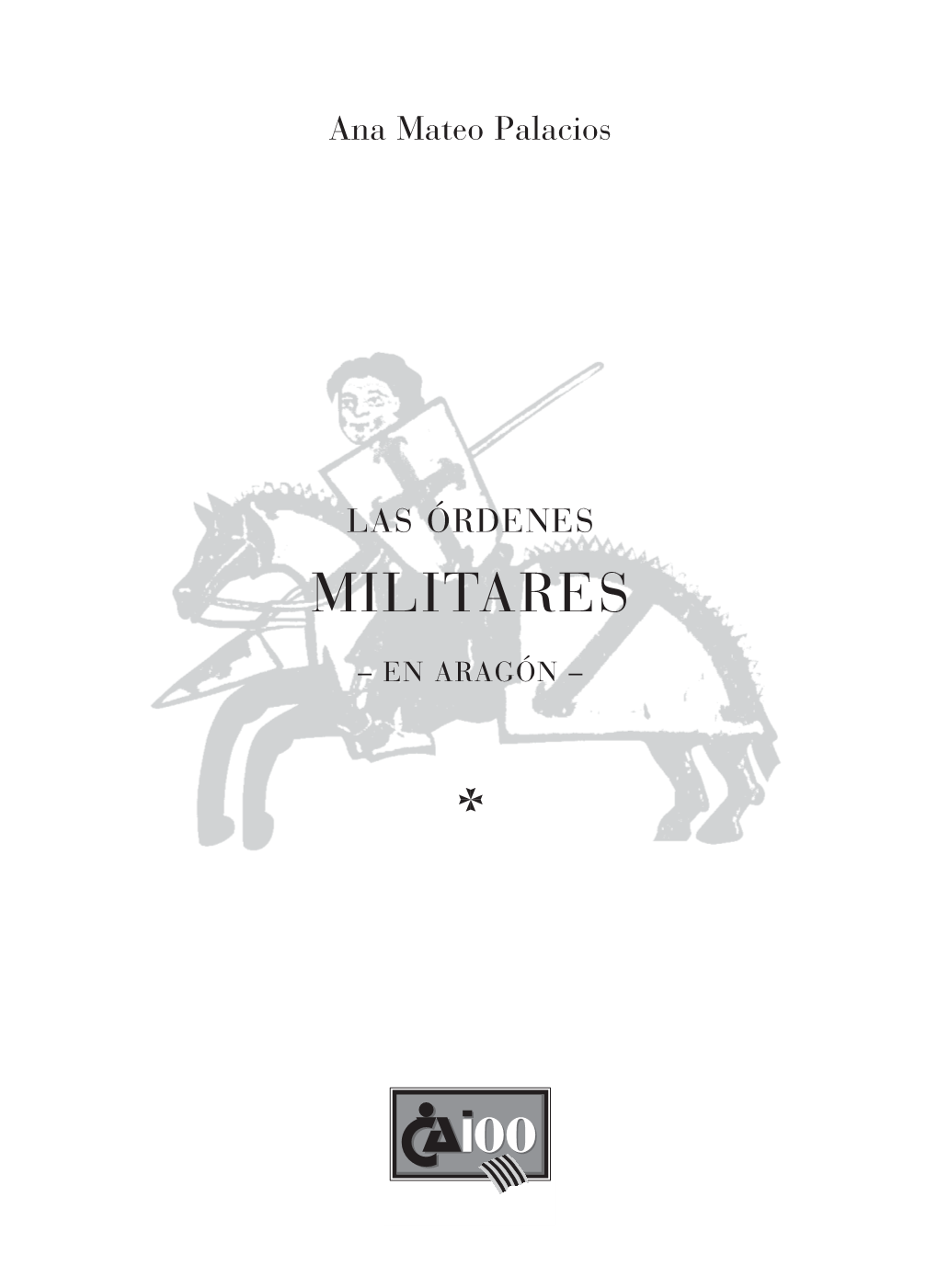 Las Órdenes Militares (Ana Mateo)