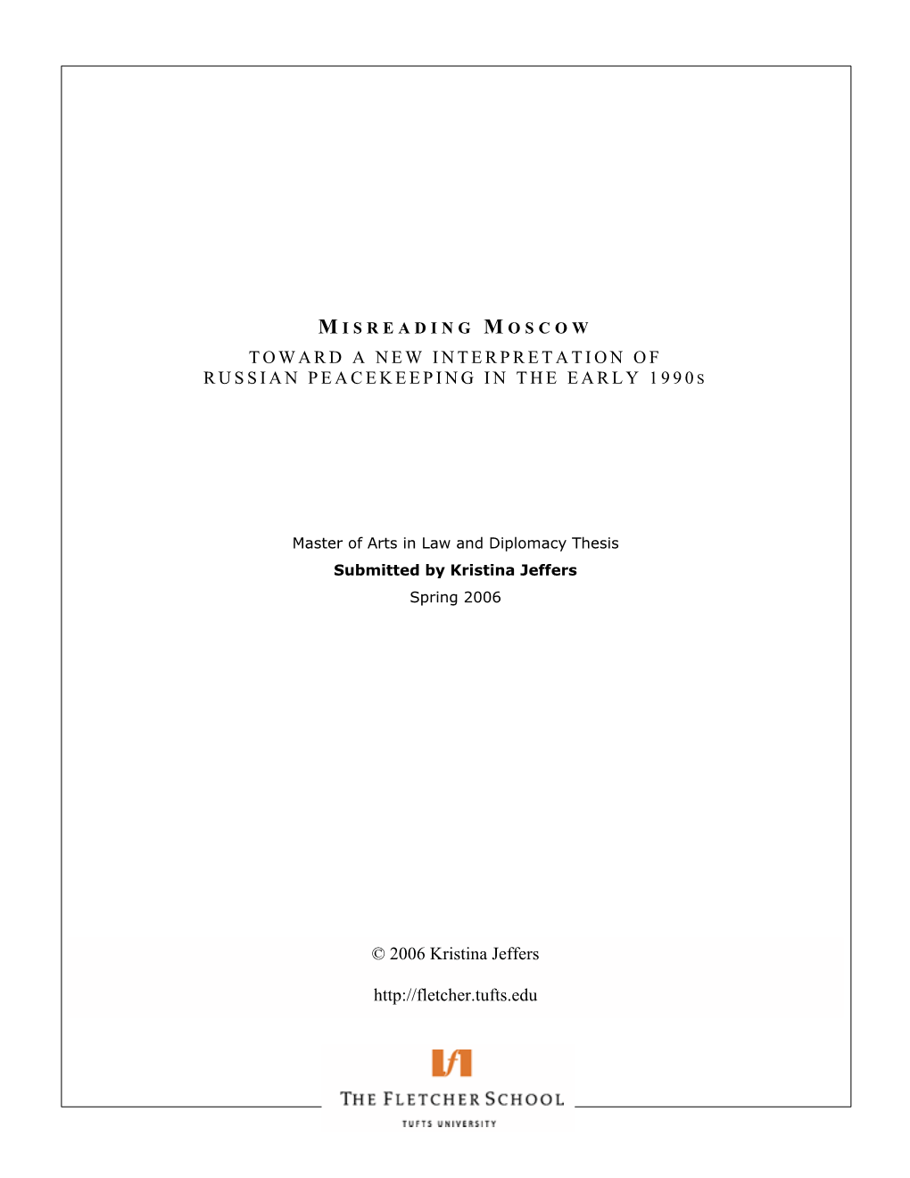 Toward a New Interpretation of Russian Peacekeeping in the Early 1990S