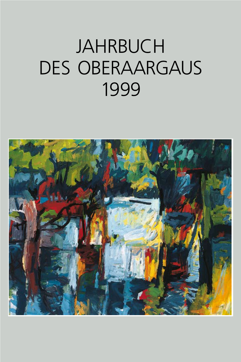 Jahrbuch Des Oberaargaus 1999